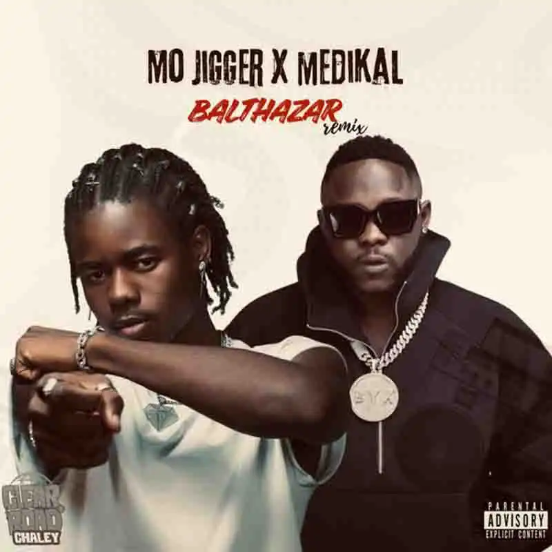 Mo Jigger - Balthazar Remix ft Medikal